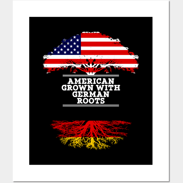 American Grown With German Roots - Gift for German From Germany Wall Art by Country Flags